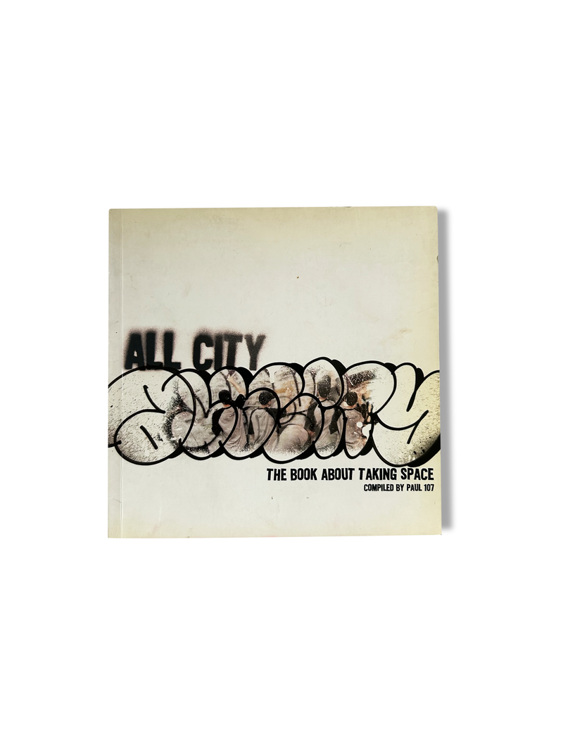 ALL CITY - THE BOOK ABOUT TAKING SPACE- PAUL 107
