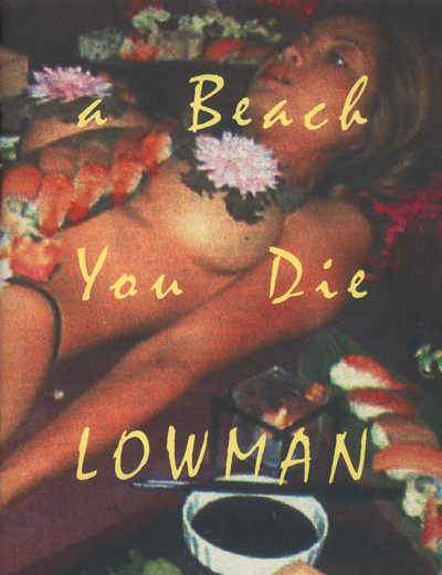 LIFE'S A BEACH AND THEN YOU DIE BY NATE LOWMAN