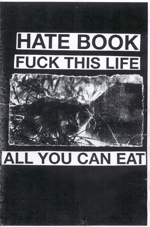 FUCK THIS LIFE- HATE BOOK, ALL YOU CAN EAT